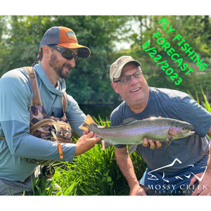 Mossy Creek Fly Fishing Forecast 5/22/2023