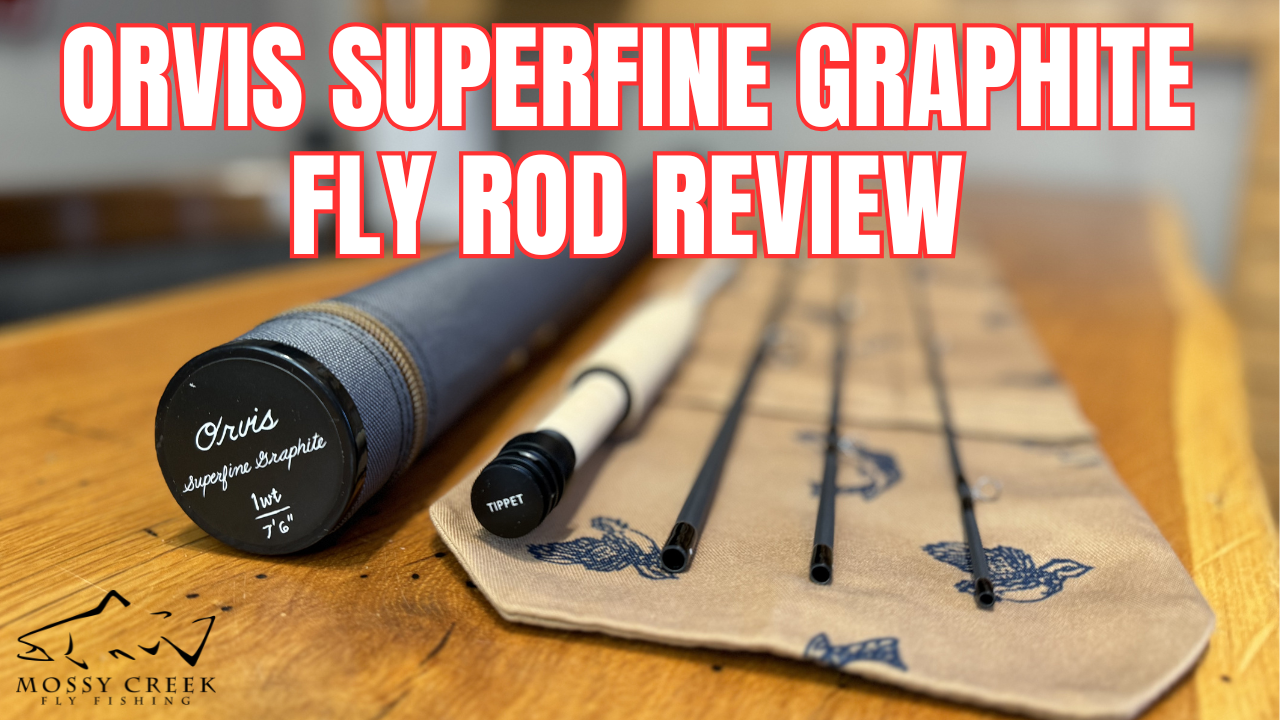 NEW Orvis Superfine Graphite Fly Rod Review | Mossy Creek Fly Fishing