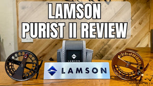 Lamson Purist II Reel Review